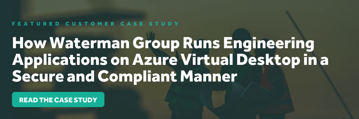 How Waterman Group Solves Azure Virtual Desktop Management Issues with Cloudpager